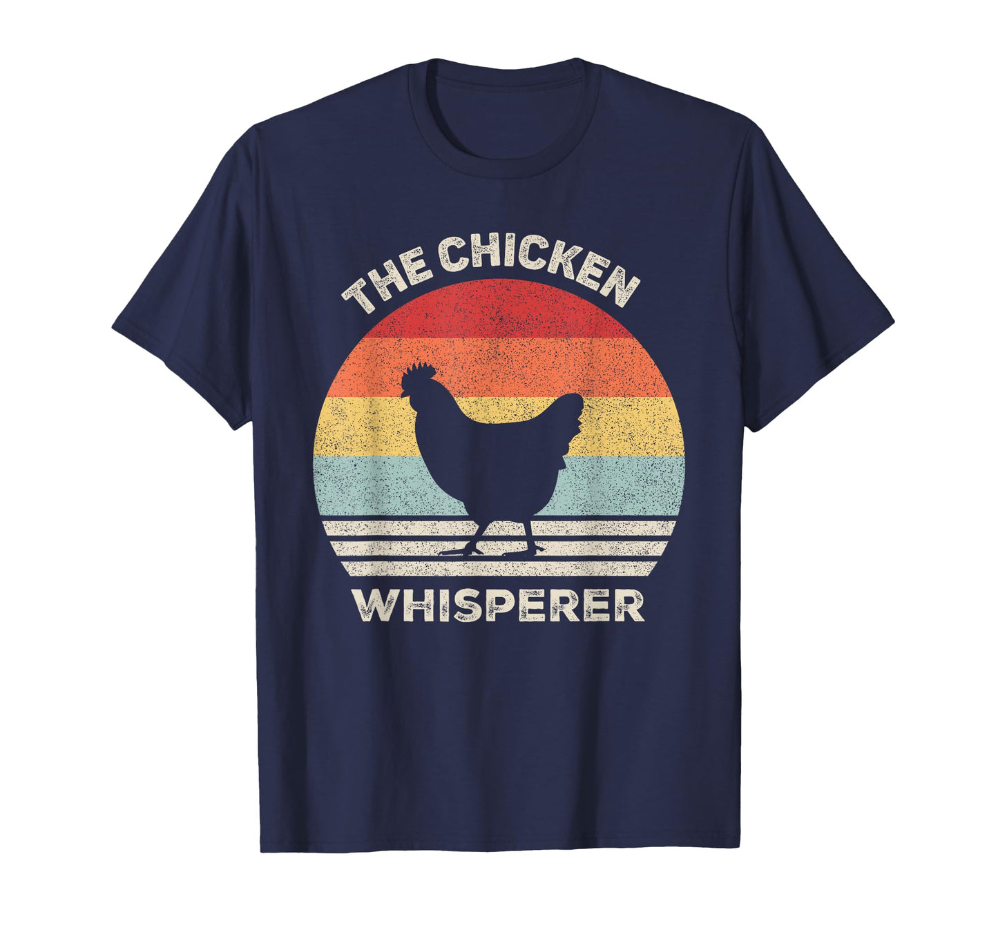 Retro The Chicken Whisperer Chicken Lover Chicken Farmer T-Shirt