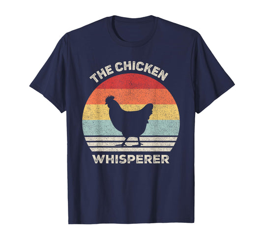 Retro The Chicken Whisperer Chicken Lover Chicken Farmer T-Shirt