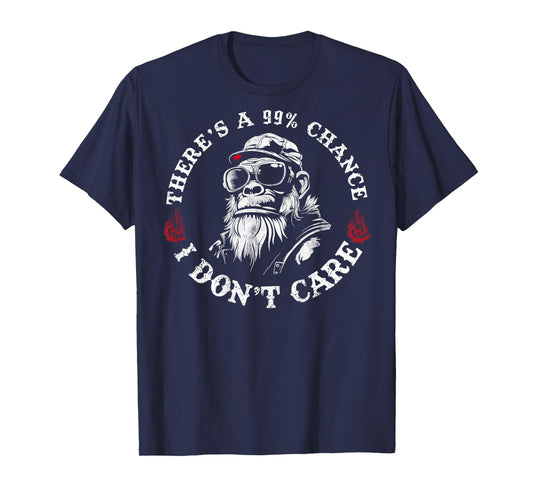 Funny Monkey There's A 99% Chance I Don't Care (On Back) T-Shirt