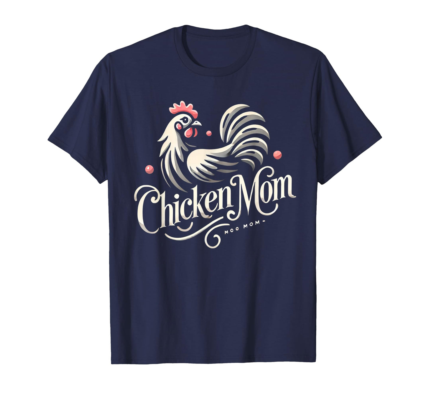 Chicken Mom Womens Chickens Chicken Farmer Chicken Lover T-Shirt