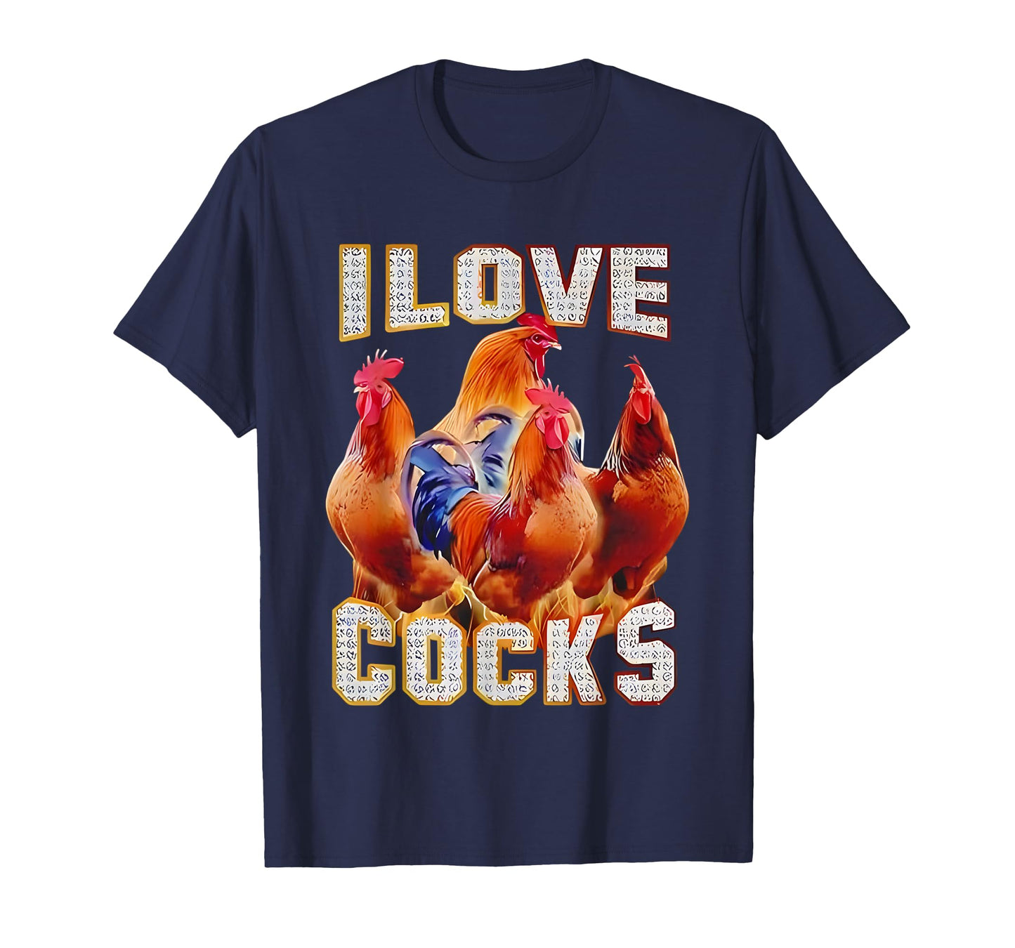 Chicken I Love Cocks T-Shirt