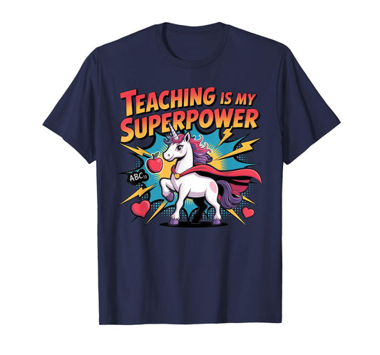 Teaching Is My Superpower Funny Unicorn Back to School T-Shirt