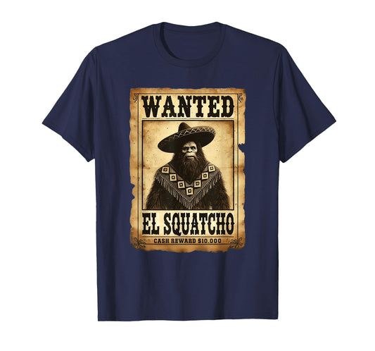 El Squatcho Bigfoot Sasquatch Men Boys Women T-Shirt