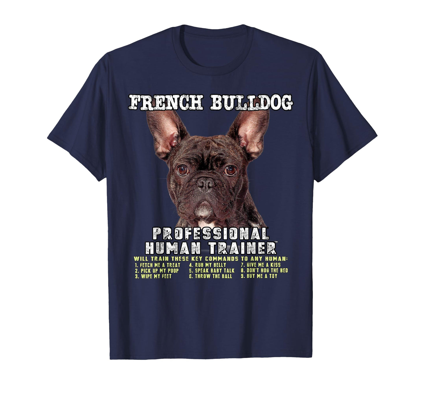 French Bulldog Frenchie Brindle Professional Human Trainer T-Shirt