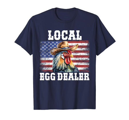 Local Egg Dealer Rooster Farmer Chicken T-Shirt
