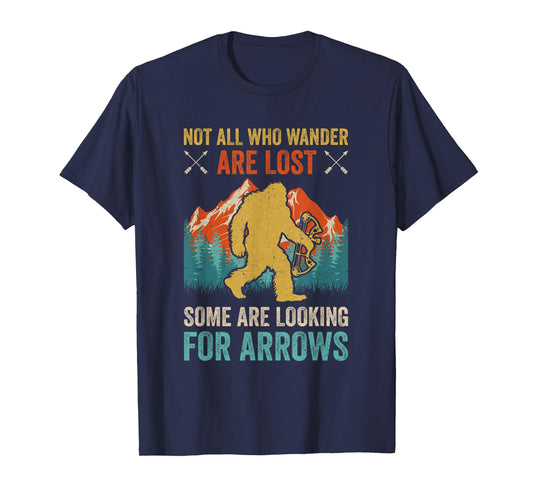 Cool Archery Men Women Bigfoot Not All Who Wander Are Lost T-Shirt