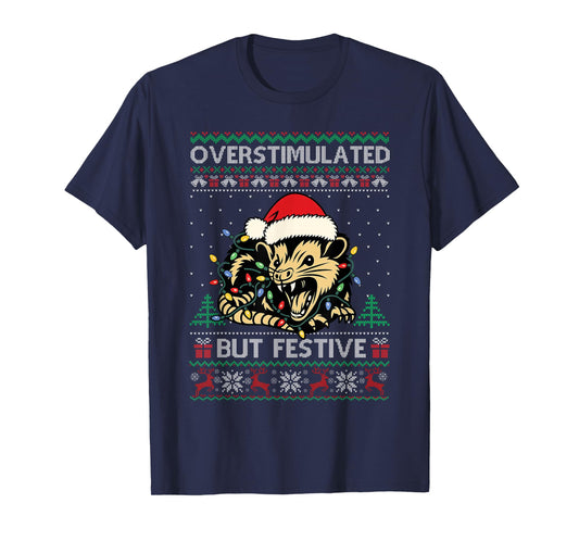Overstimulated But Festive Possum Christmas Pajamas Ugly T-Shirt