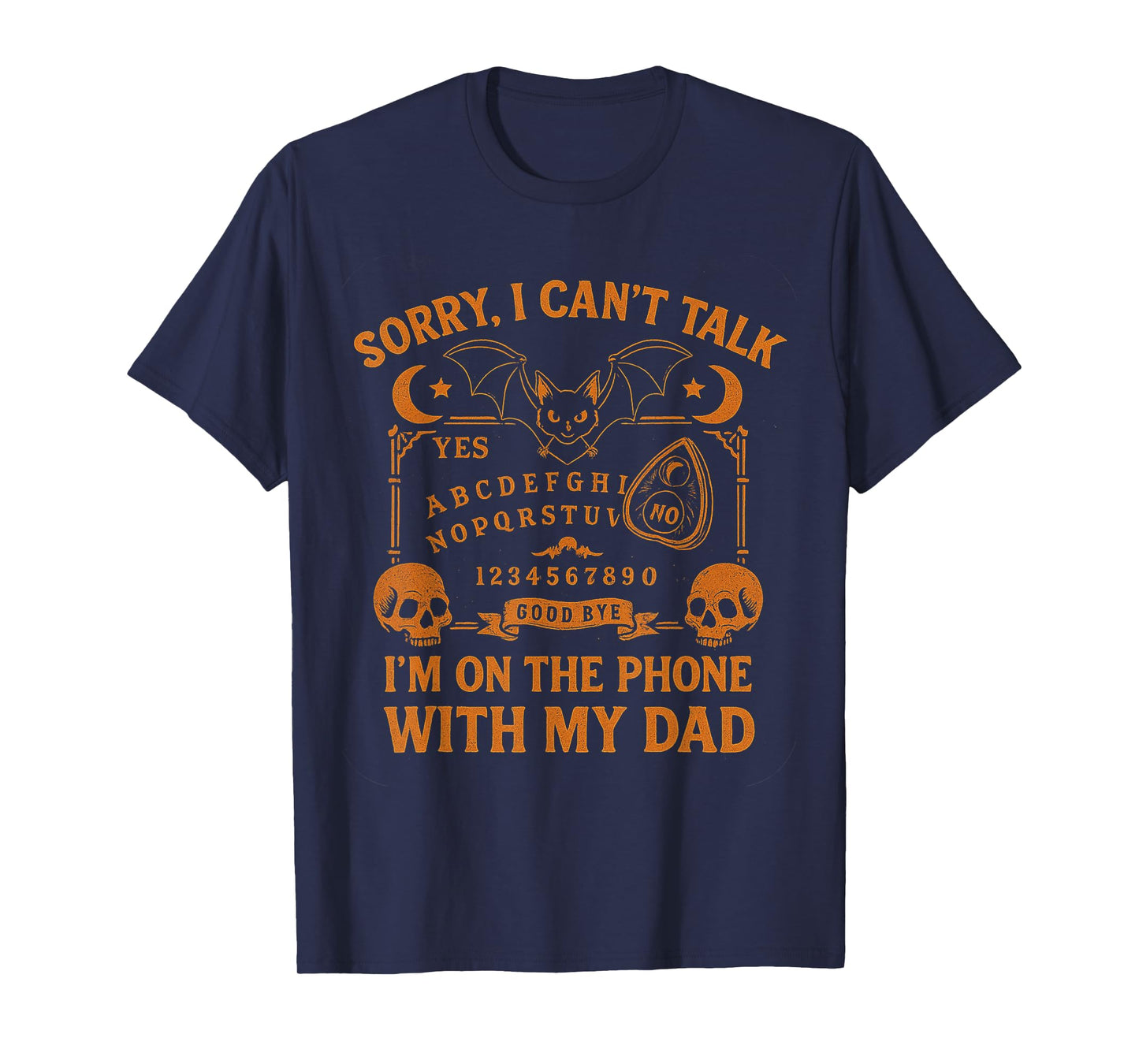 Sorry I Can't Talk I'm On The Phone With My Dad Father's Day T-Shirt
