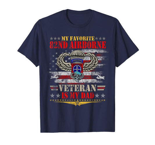 My Favorite 82nd Airborne is My Dad Veteran Father's Day T-Shirt