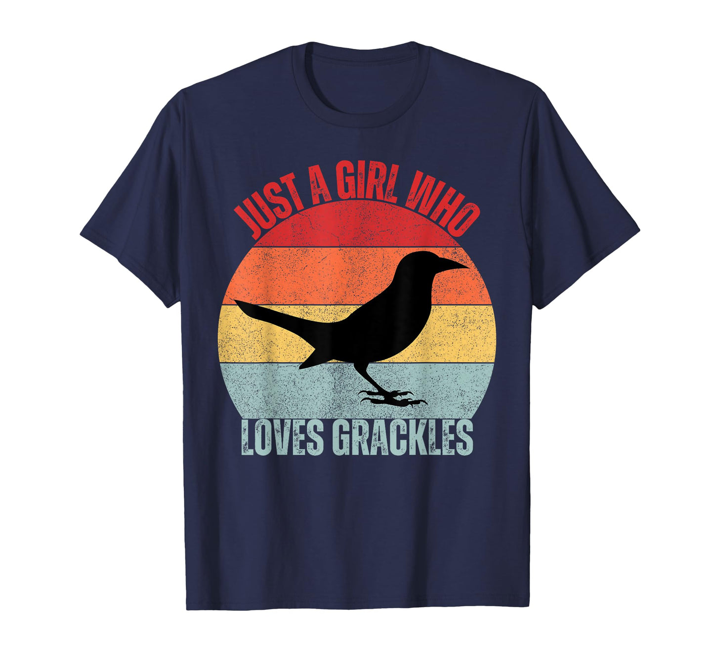 Just A Girl Who Loves Grackles Birds Birding T-Shirt