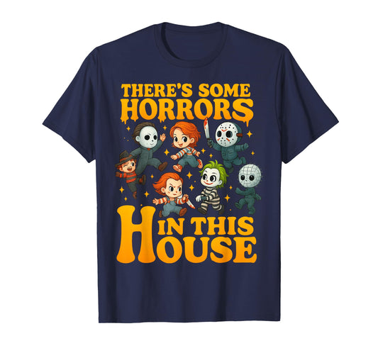 There's Some Horrors in This House Funny Horror Characters T-Shirt