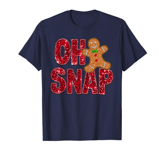 Oh Snap Gingerbread Xmas Santa Christmas Pajamas Holiday T-Shirt