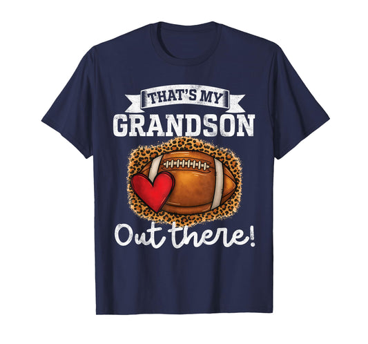 That's My Grandson Out There Funny Football Grandpa Grandma T-Shirt