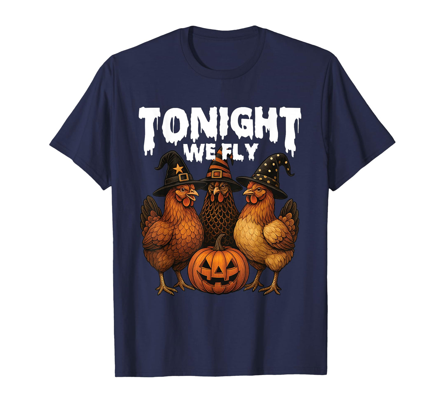 Tonight We Fly - Spooky Chicken Lover Halloween Costume T-Shirt
