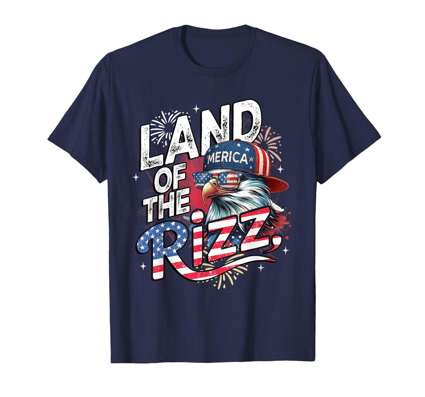 Eagle Land Of The Rizz Funny Patriotic 4th Of July T-Shirt