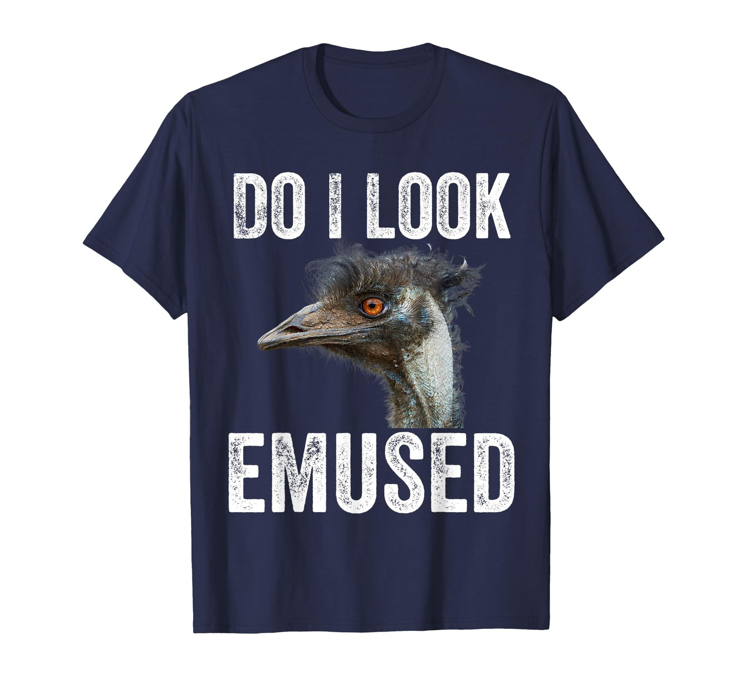 Do I Look Emused Funny Emu Animal Love Emus Bird Funny T-Shirt