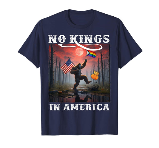 Funny Bigfoot No Kings In America We The People Political T-Shirt