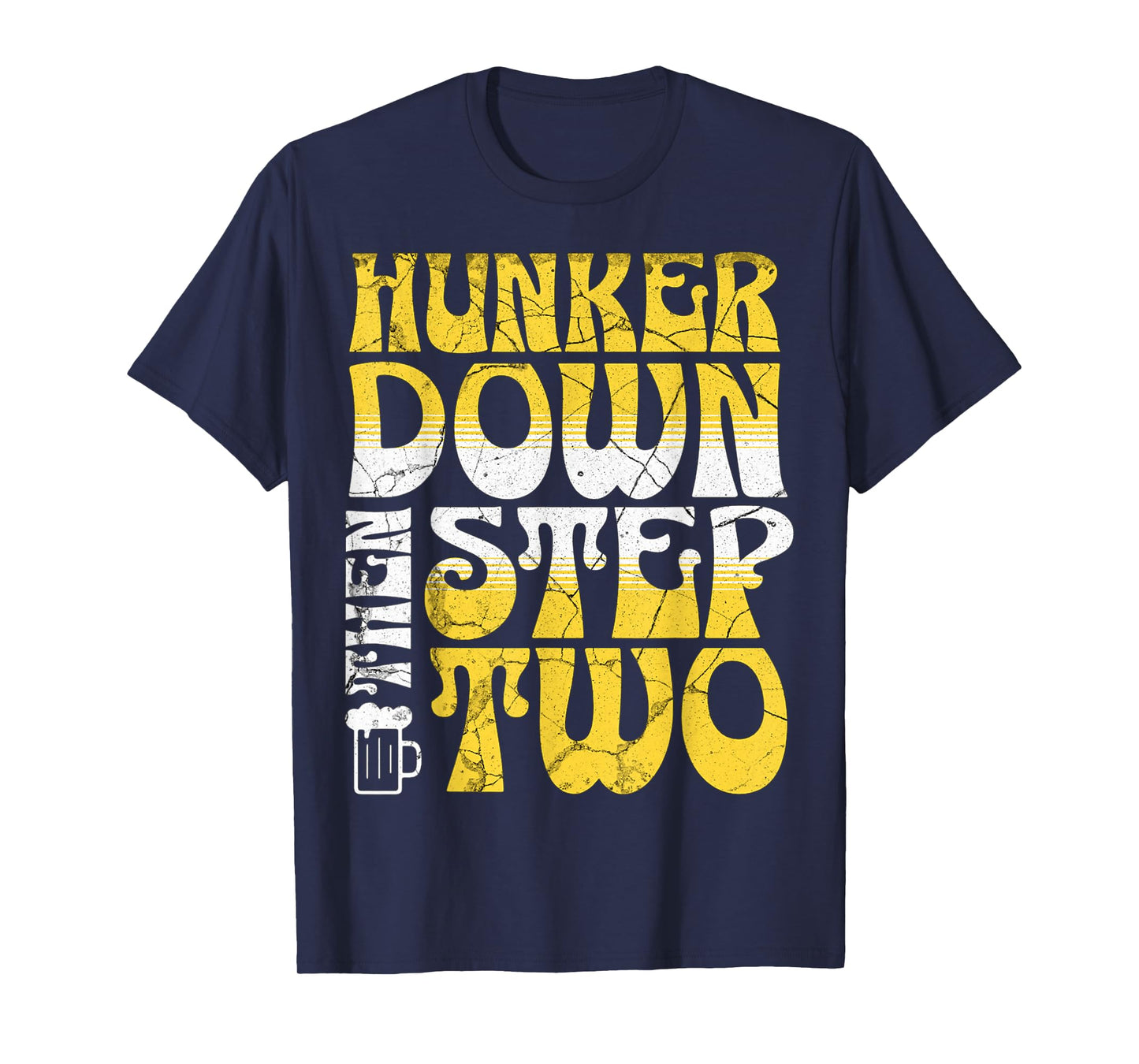 Hunker Down T-Shirt