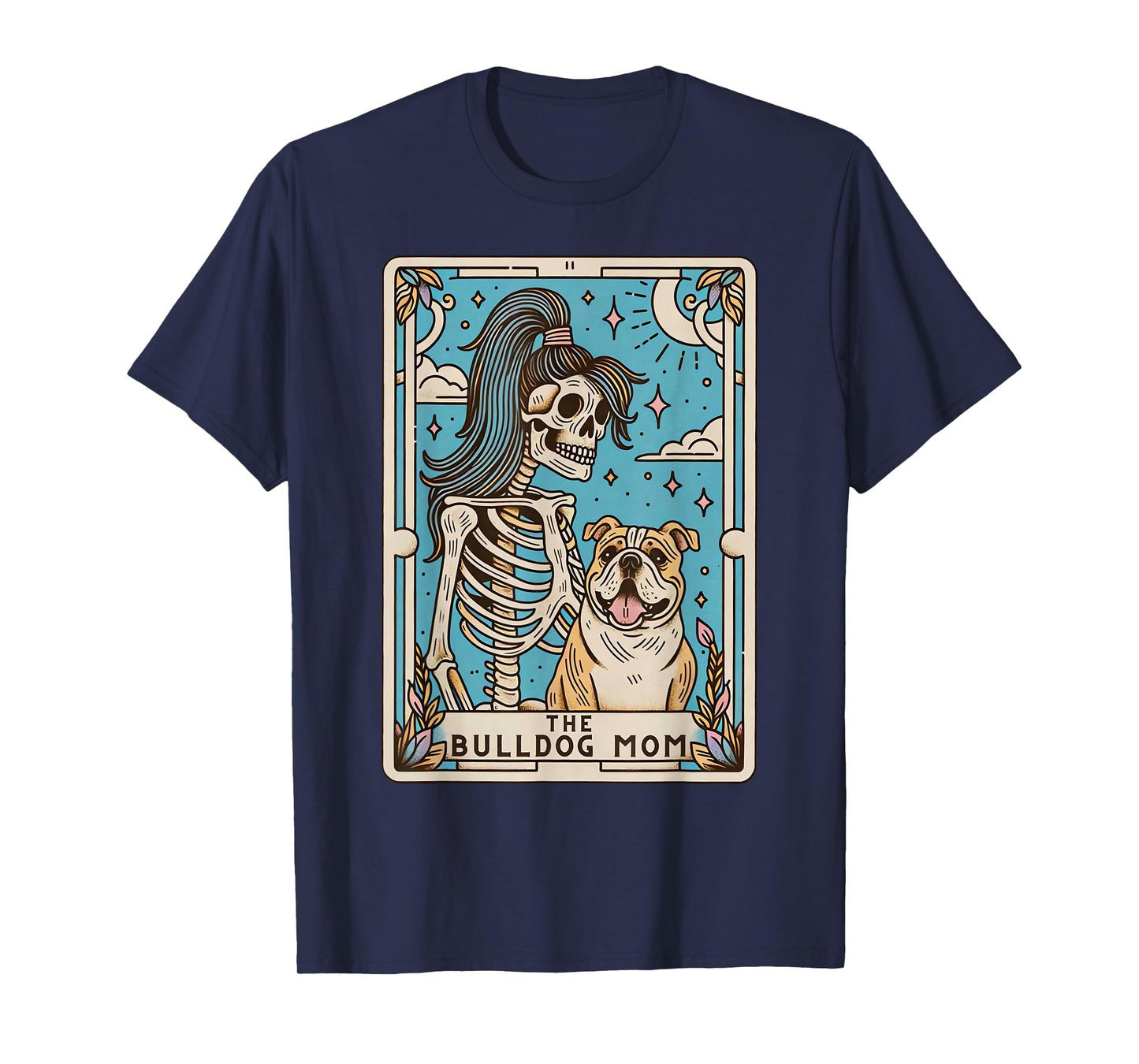 Retro Funny The Bulldog Mom Tarot Card Skeleton Halloween Men Women Kids T-Shirt