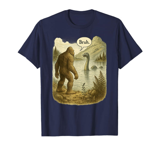 Funny Bigfoot Sasquatch Loch Ness Monster Introvert Bruh T-Shirt
