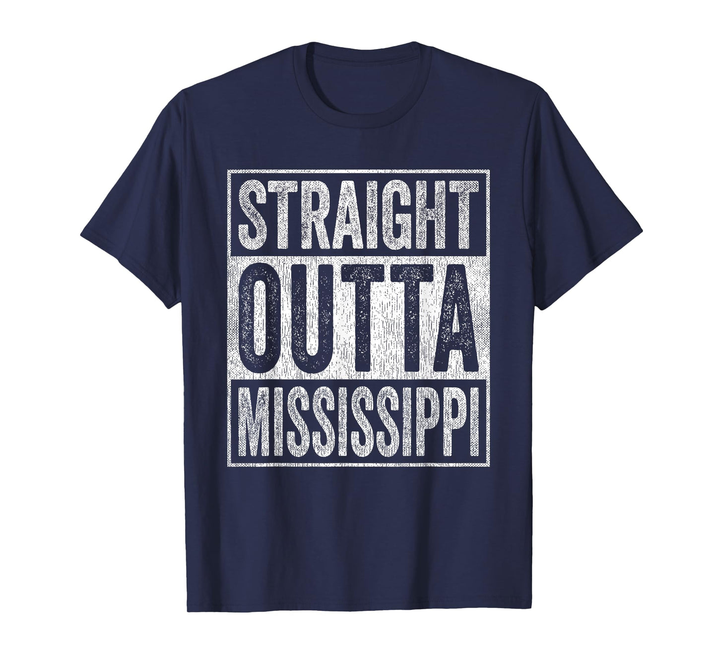 Distressed Mississippi Outfit MS Straight Outta Mississippi T-Shirt