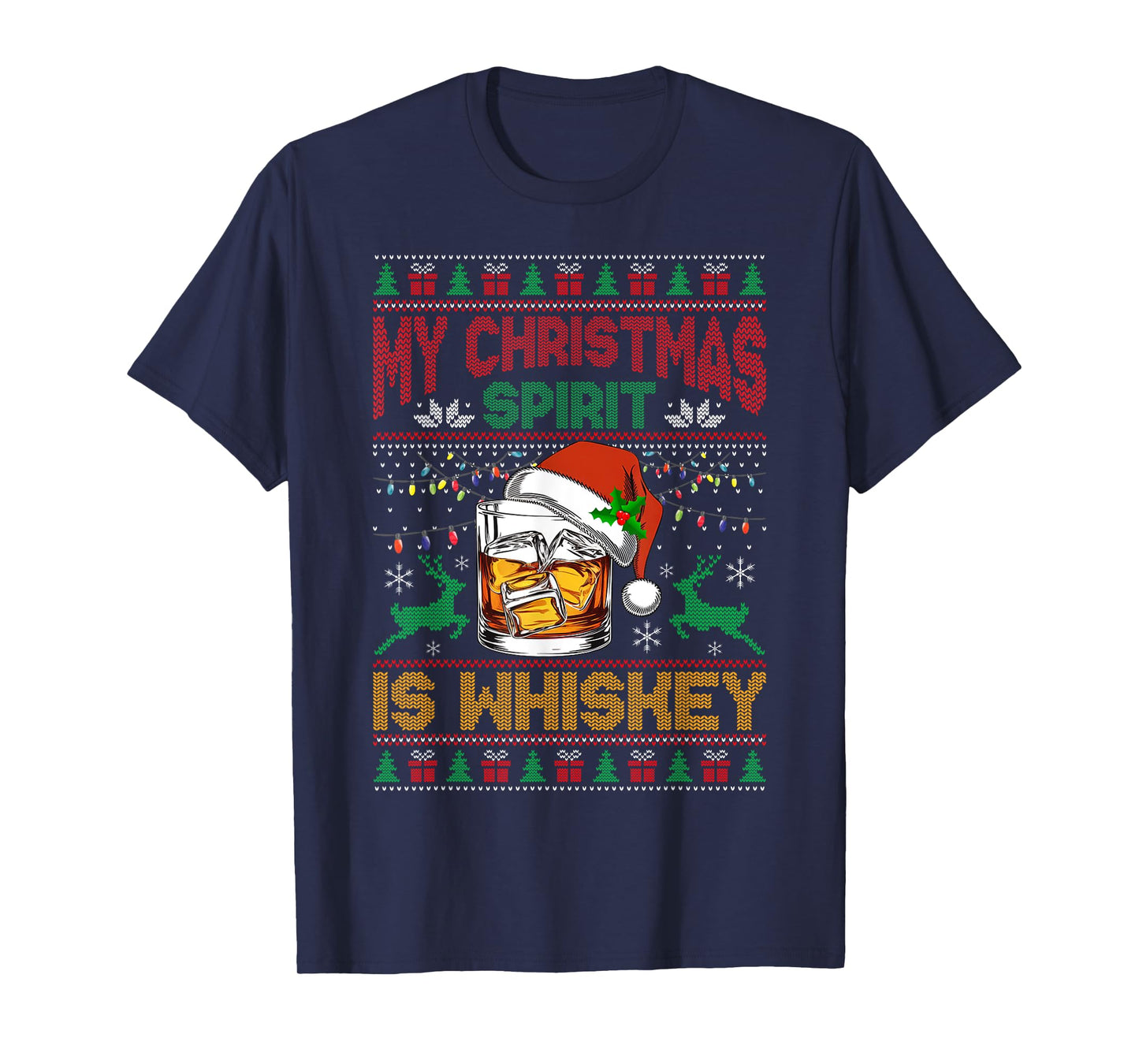 My Christmas Spirit Is Whiskey Ugly Sweater Xmas Pajamas T-Shirt