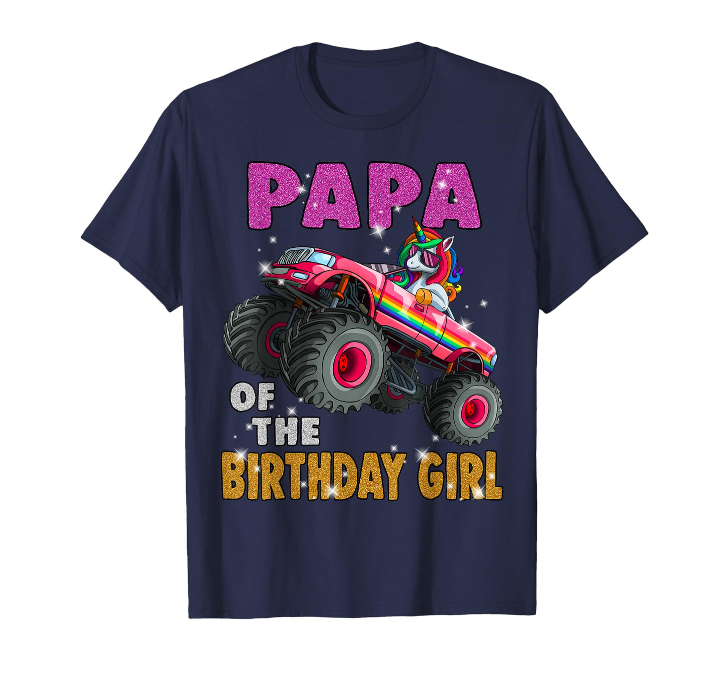 Papa of the Birthday Girl Shirt Unicorn Monster Truck T-Shirt