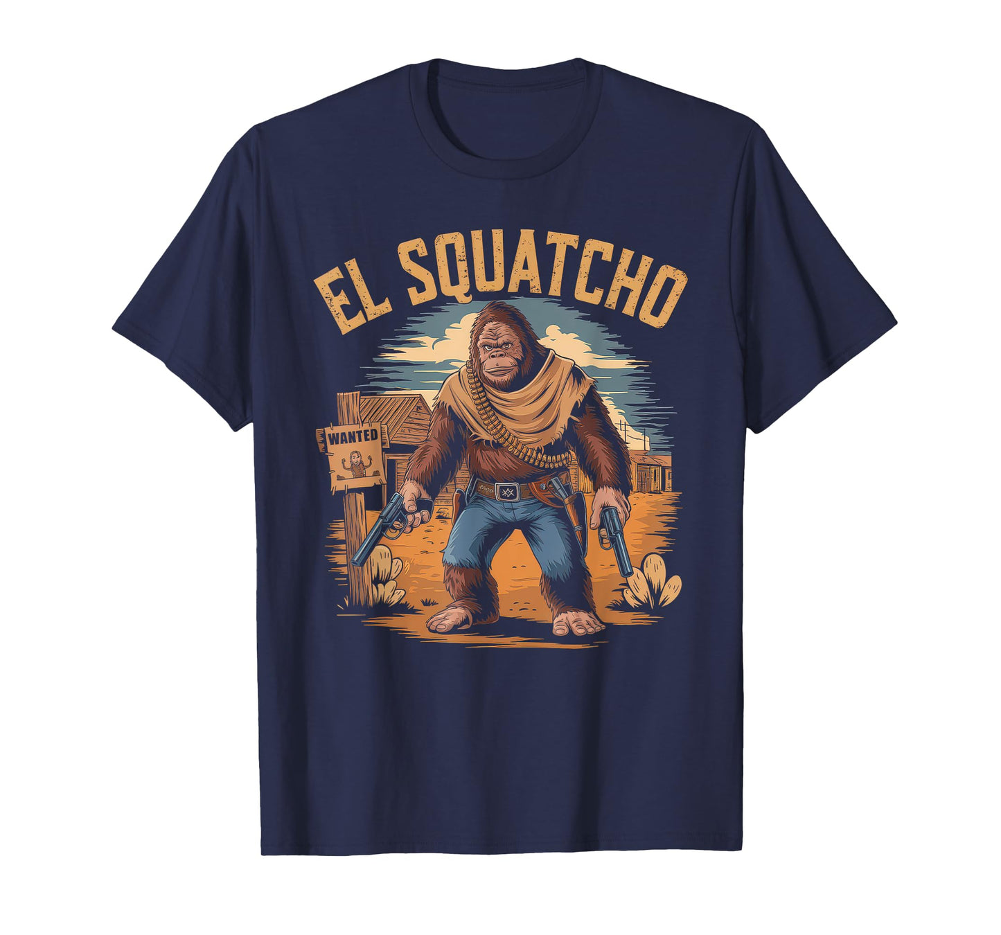 El Squatcho Tshirt Men Women Bigfoot Sasquatch Mexican T-Shirt