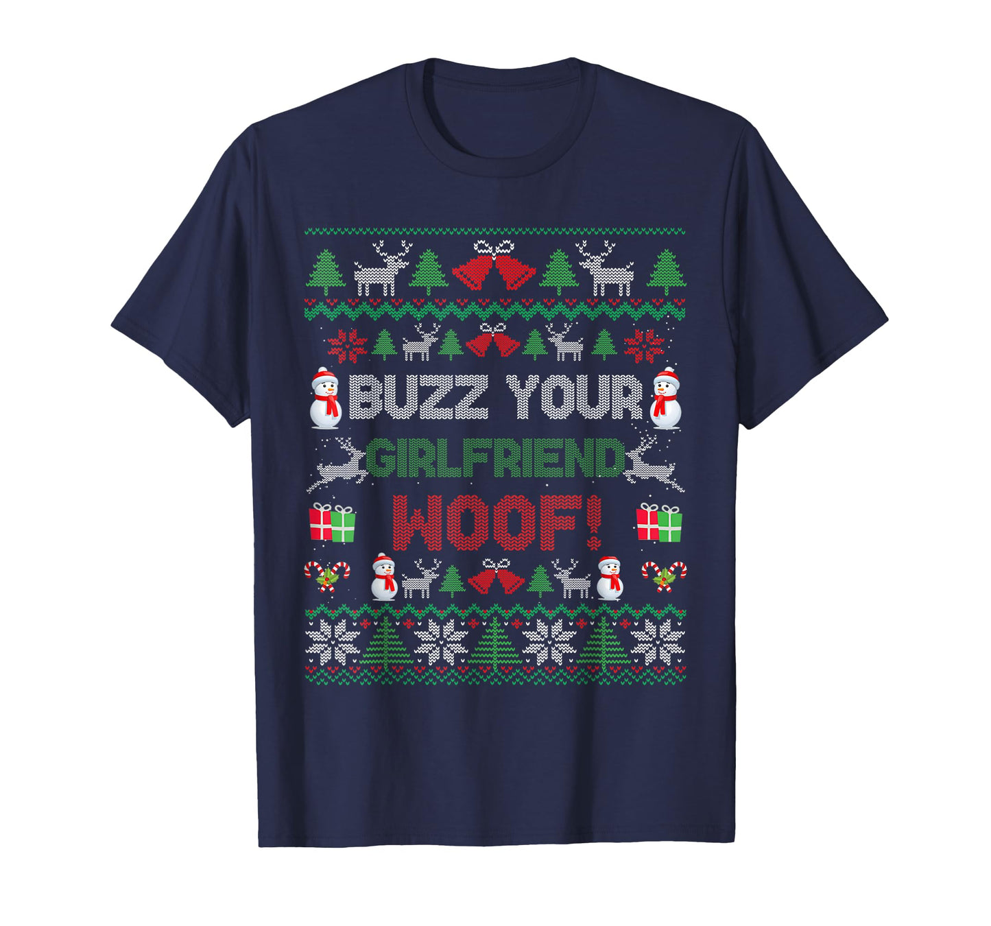 Buzz Xmas Your Girlfriend Woof! Ugly Christmas Sweater T-Shirt