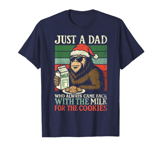 Christmas Bigfoot Papa, Just A Dad Came Back Milk & Cookies T-Shirt