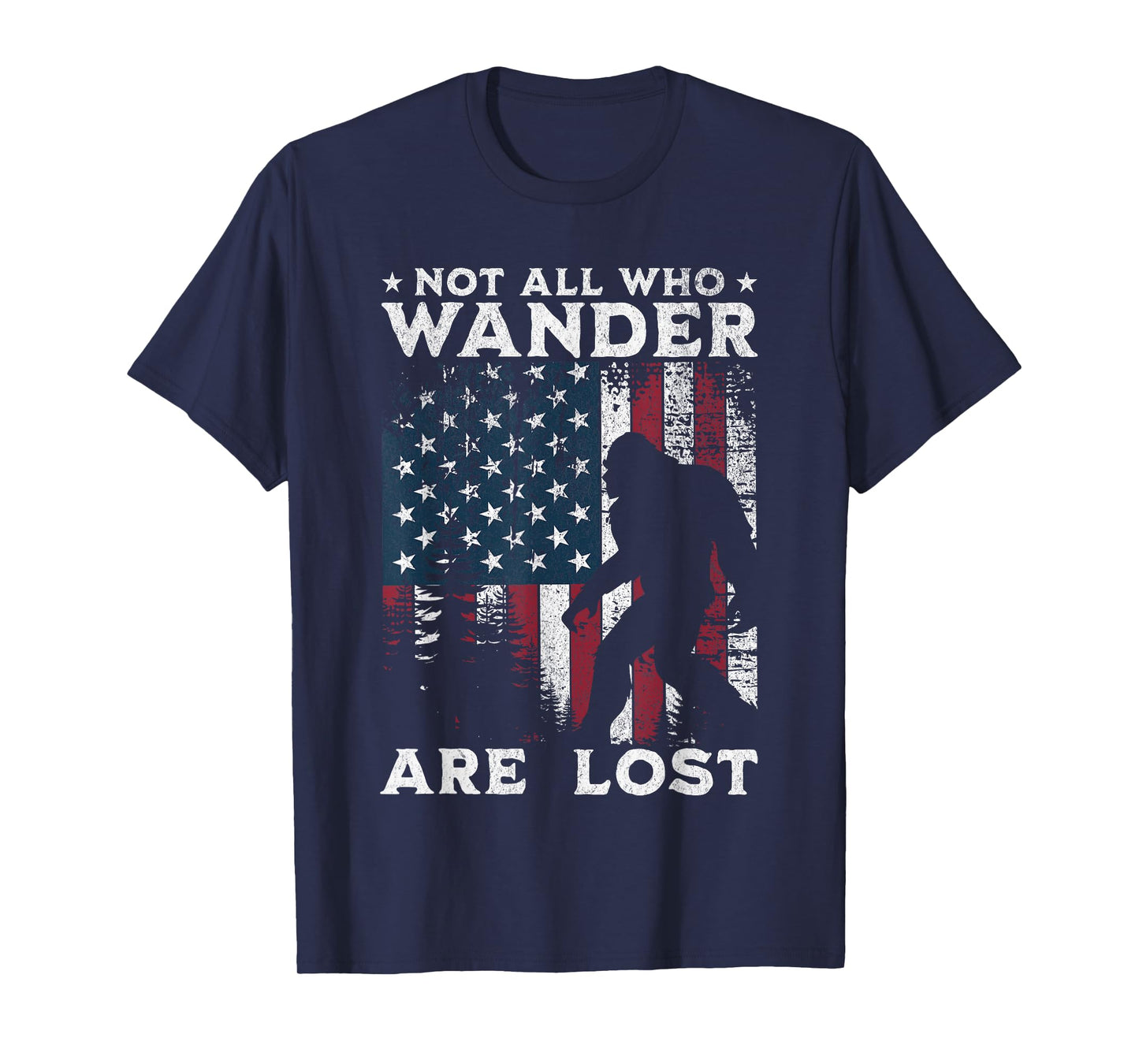 Bigfoot Not All Who Wander Are Lost Sasquatch American Flag T-Shirt