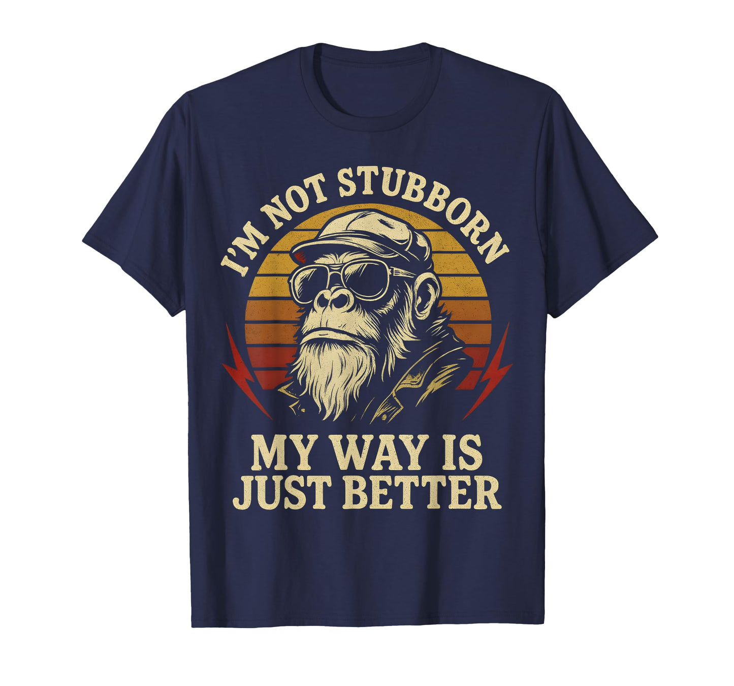 I'm Not Stubborn, My Way Is Just Better Monkey vintage Retro T-Shirt