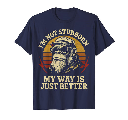 I'm Not Stubborn, My Way Is Just Better Monkey vintage Retro T-Shirt