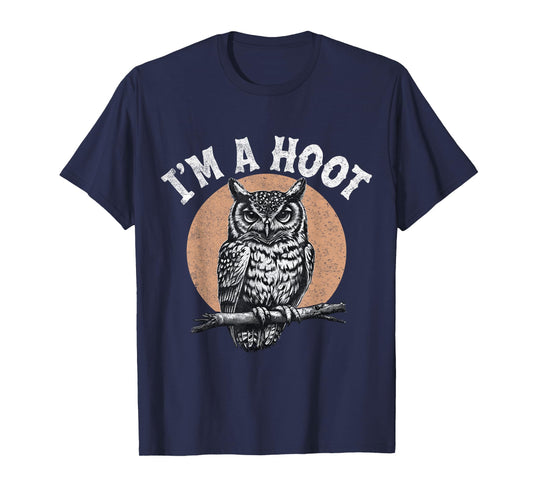 Retro I'm A Hoot Owl Bird Pun Sarcastic Jokes Women Men T-Shirt