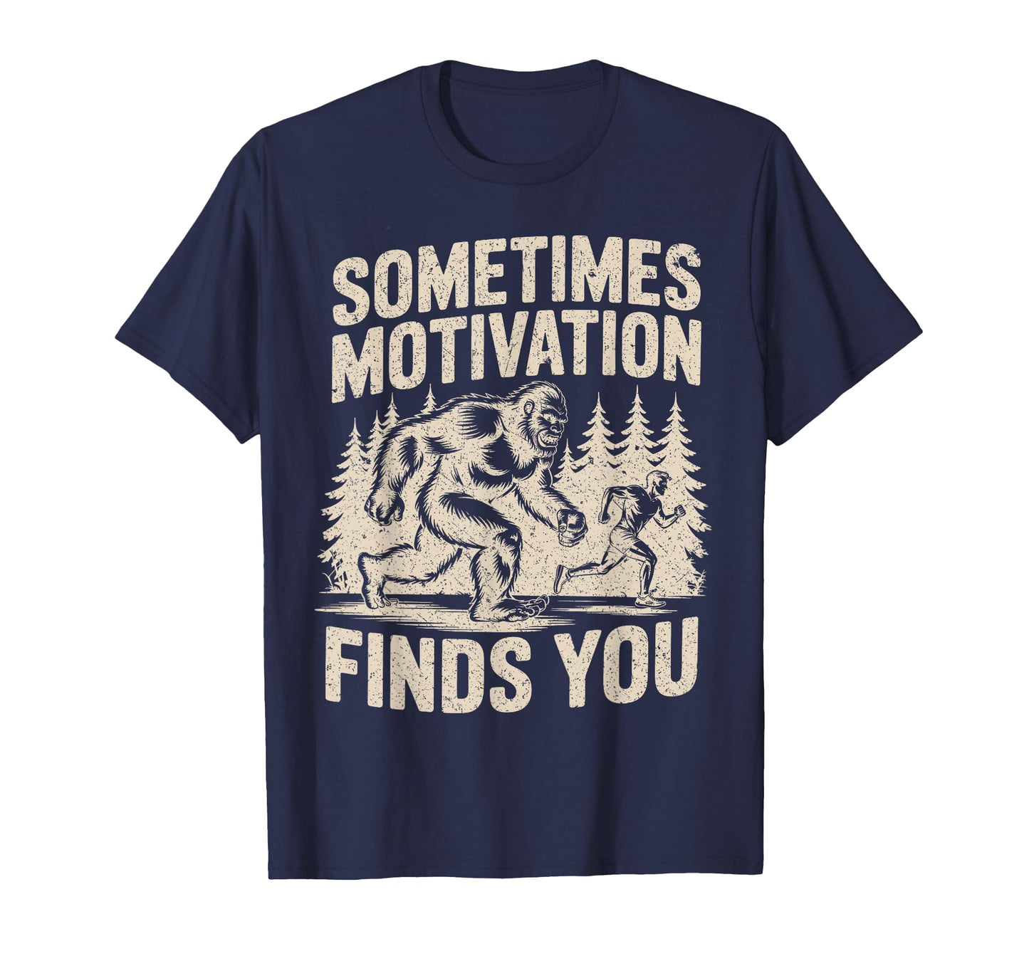 Sometimes Motivation Finds You Funny Bigfoot Running Vintage T-Shirt