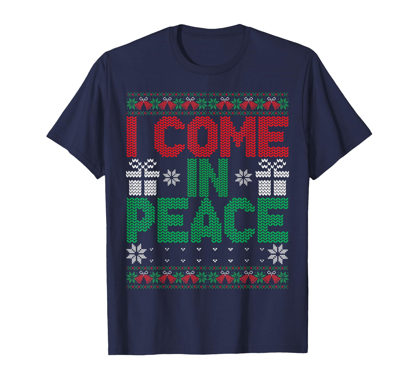 I Come In Peace I'm Peace Matching Ugly Christmas Sweater T-Shirt
