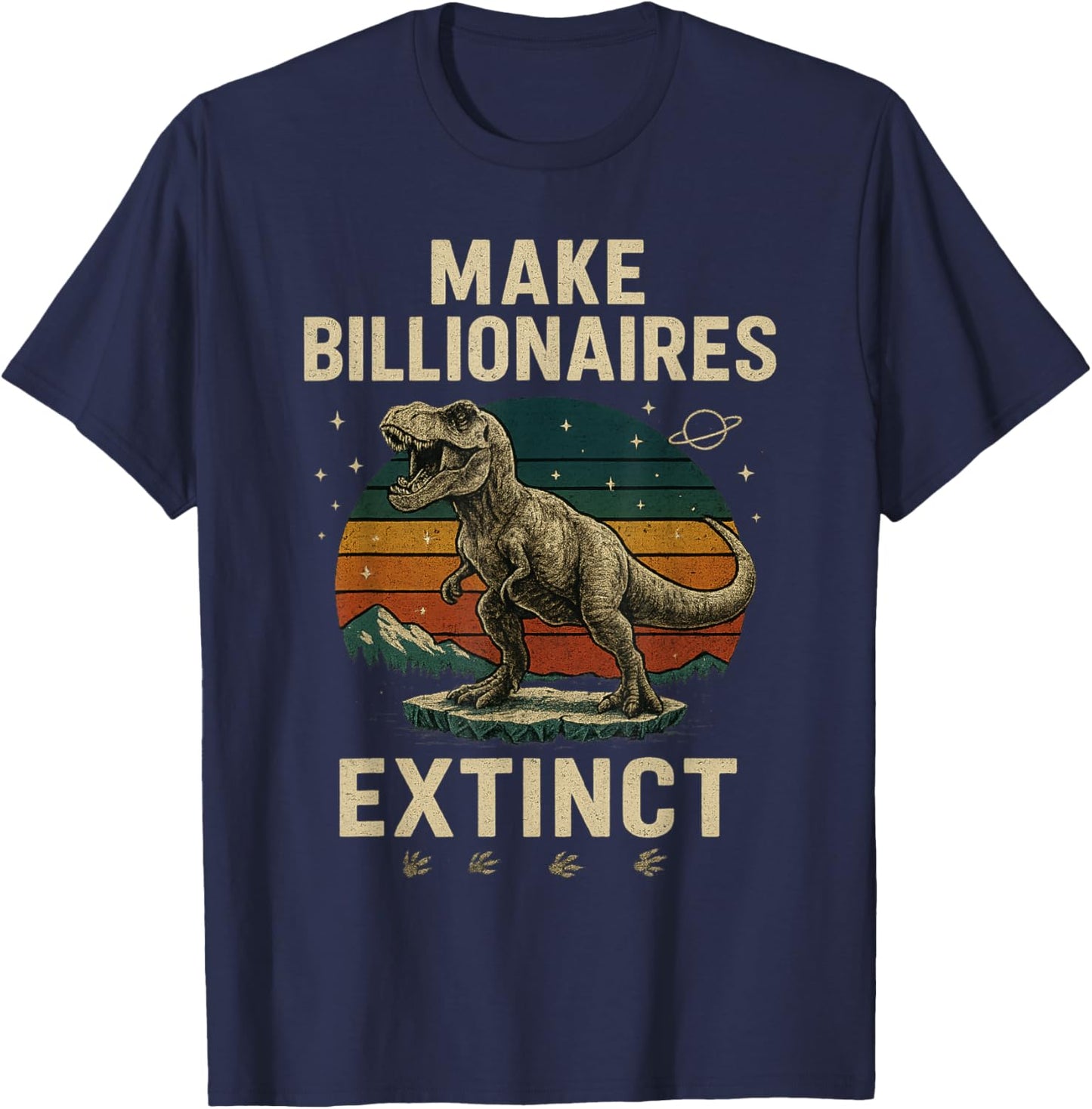Make Billionaires Extinct Roaring Retro Sunset T-Rex Dino T-Shirt