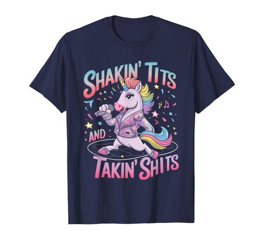 Shakin Tits and Takin Shits Tshirt Unicorn Dirty Adult Humor T-Shirt