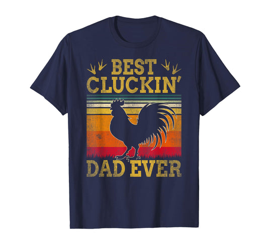Best Cluckin Dad Ever Father's Day Vintage Style Chicken Dad T-Shirt