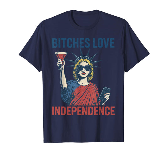 Retro Bitches Love Independence Funny 4th Of July Women T-Shirt