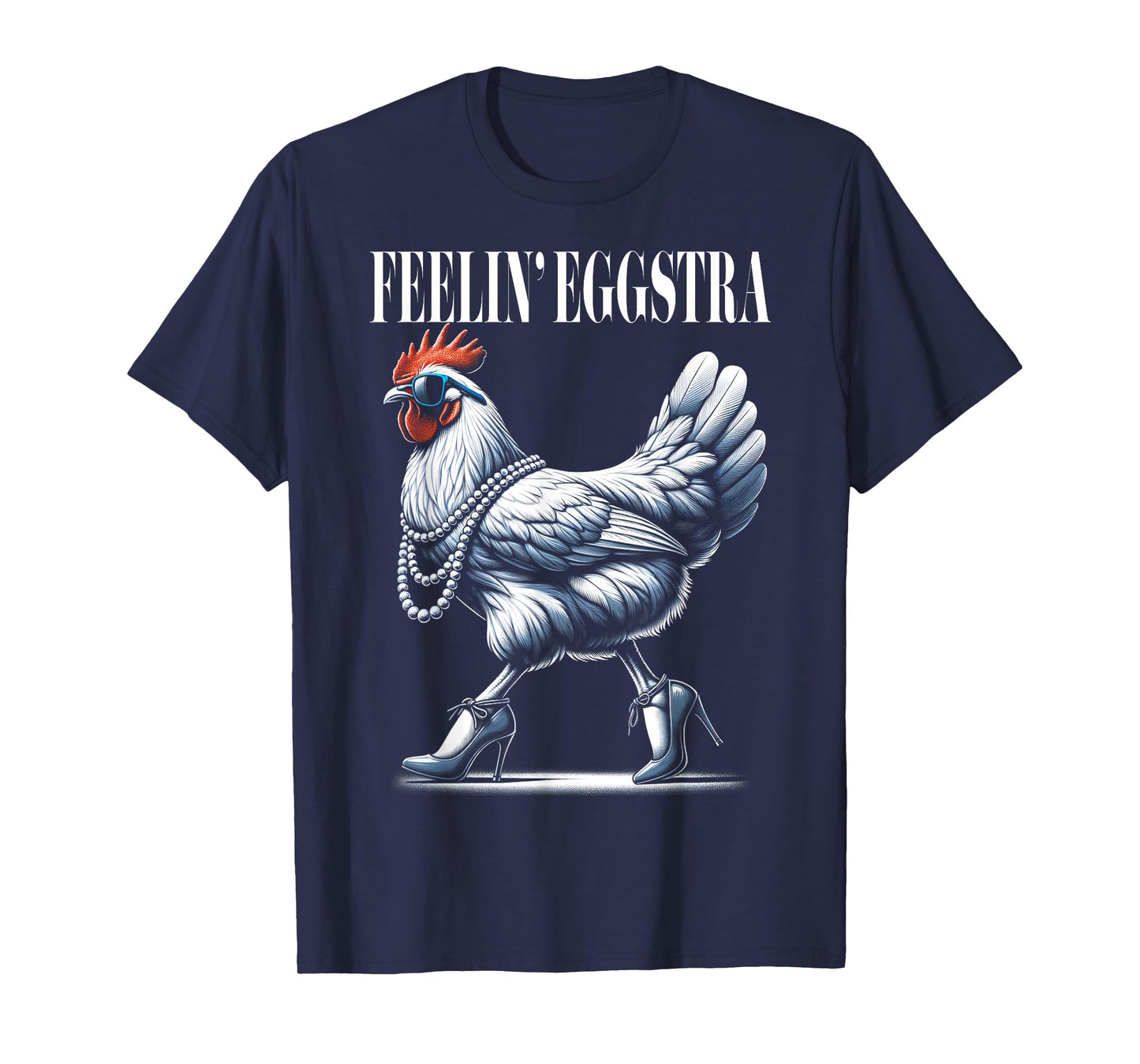 Chicken Funny Feelin' Eggstra Graphic Women Chicken Lover T-Shirt