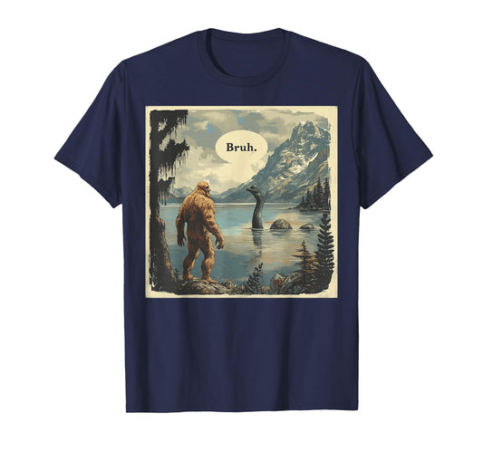 Funny Bigfoot Sasquatch Loch Ness Monster Introvert Bruh T-Shirt
