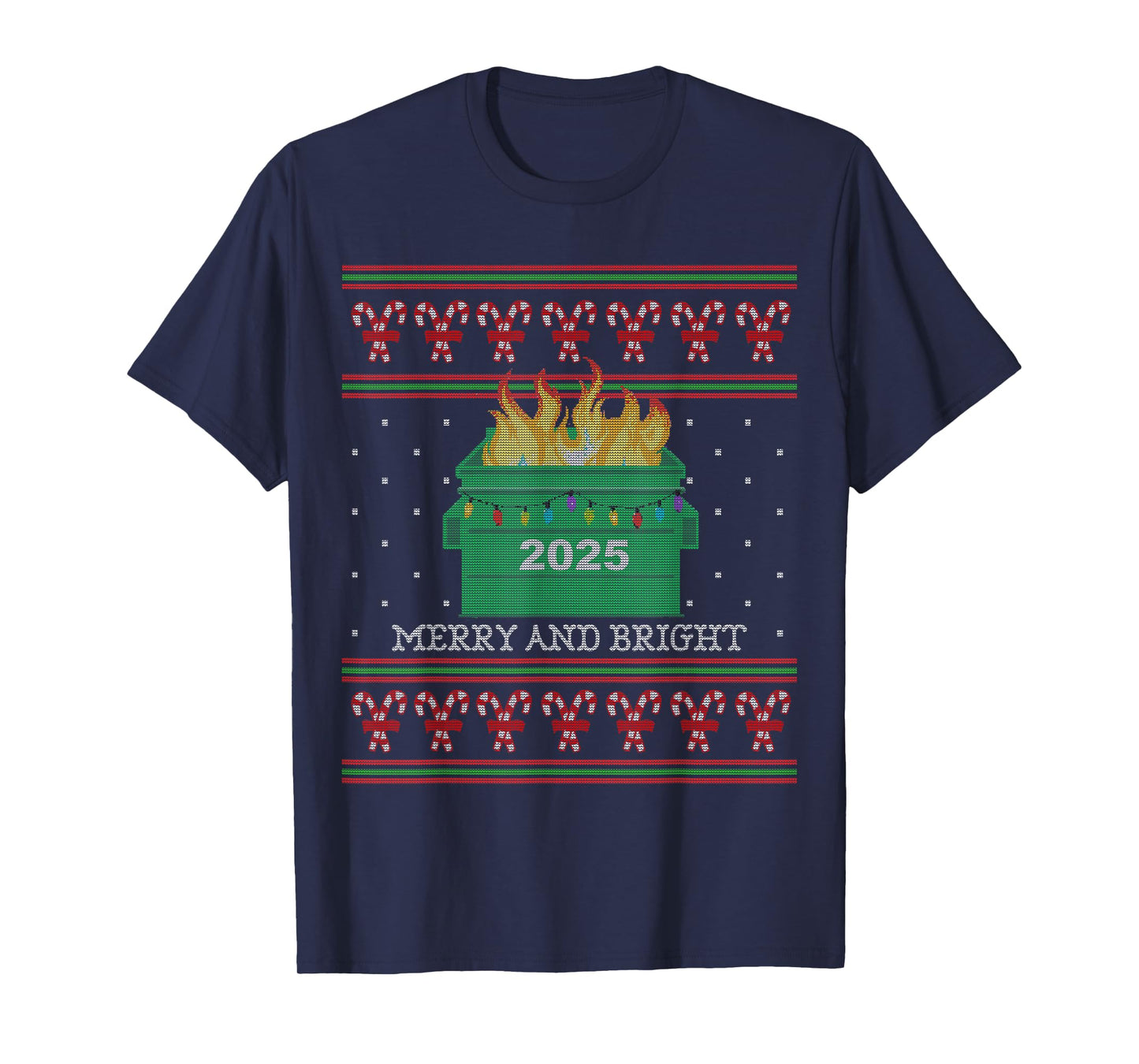 Merry and Bright: 2025 Dumpster Fire Funny XMas Ugly Sweater T-Shirt