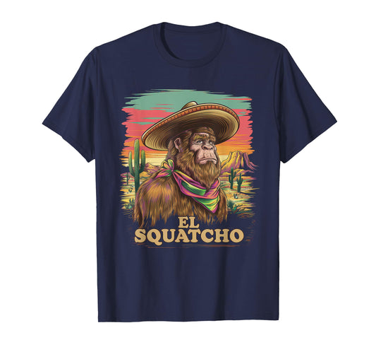 El Squatcho Tshirt Men Women Bigfoot Sasquatch Mexican T-Shirt