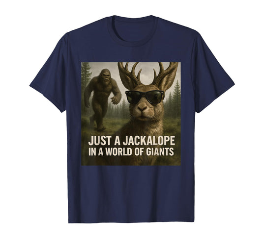 Just A Jackalope In A World Of Giants T-Shirt