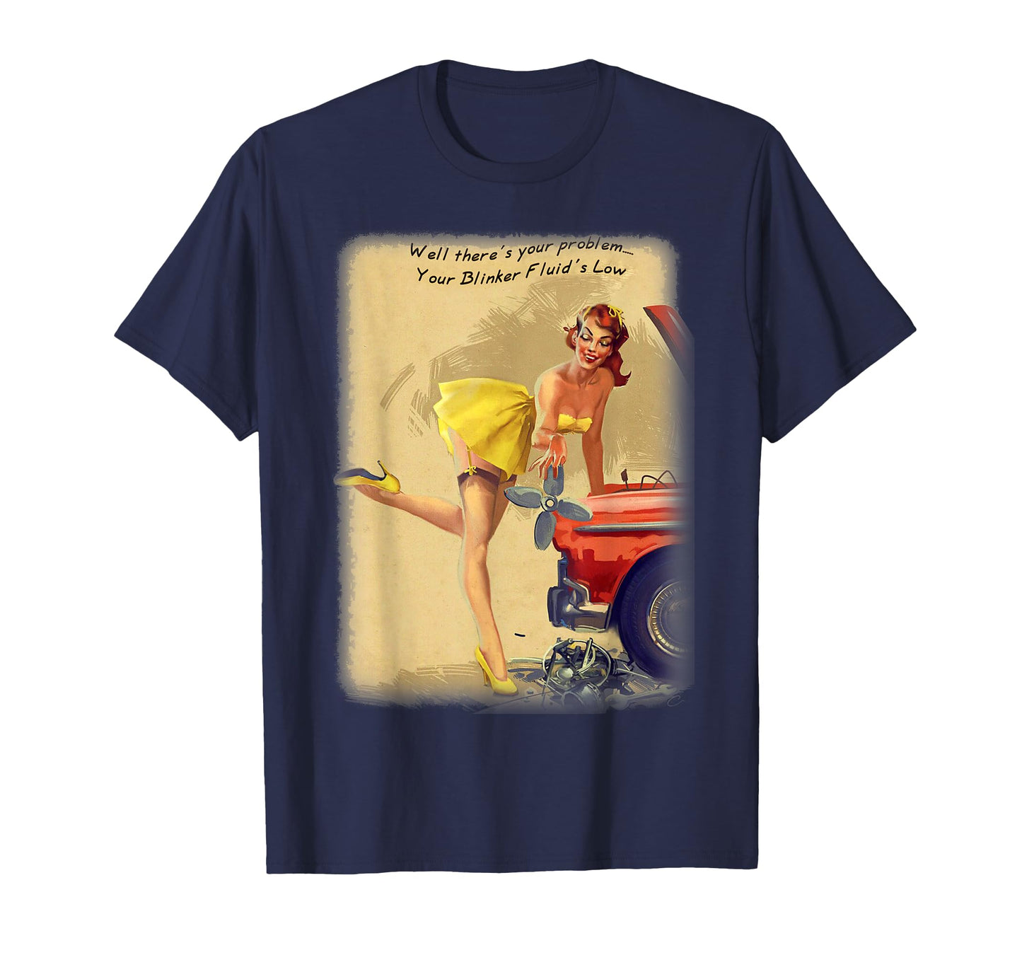 Pin Up Blinker Fluid Funny Joke T-shirt Great Mechanics Gift T-Shirt