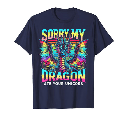 Dragon Colorful Sorry My Dragon Ate Your Unicorn T-Shirt