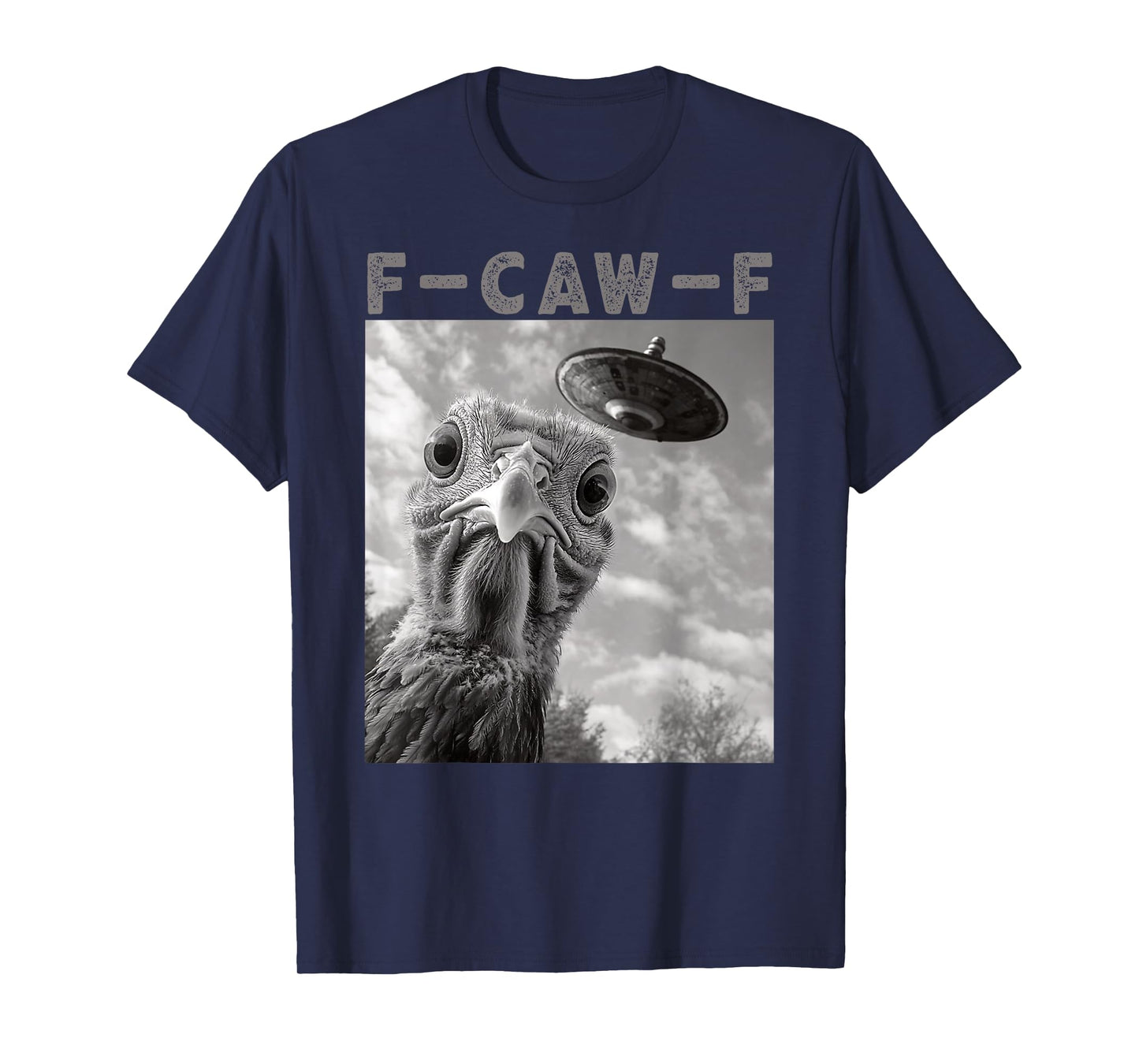 Funny F-Caw-F Chicken Selfie UFO FCAWF Turkey Thanksgiving T-Shirt