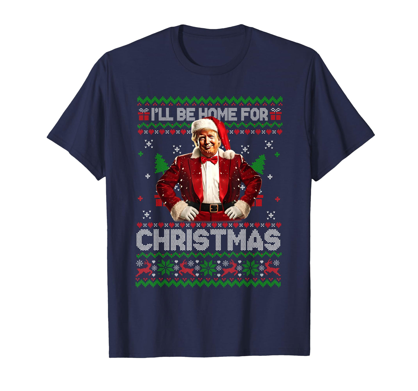 I'll Be Home For Christmas Xmas Trump Pajamas Holiday Santa T-Shirt