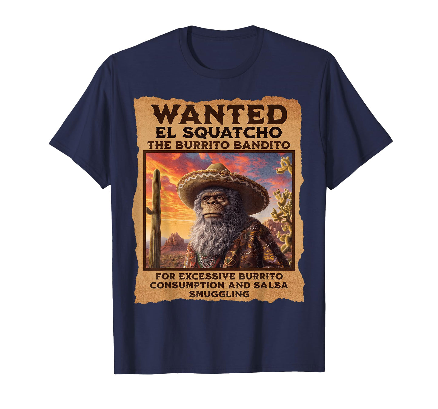 Wanted: El Squatcho, Wanted Poster, Bigfoot and Sasquatch T-Shirt
